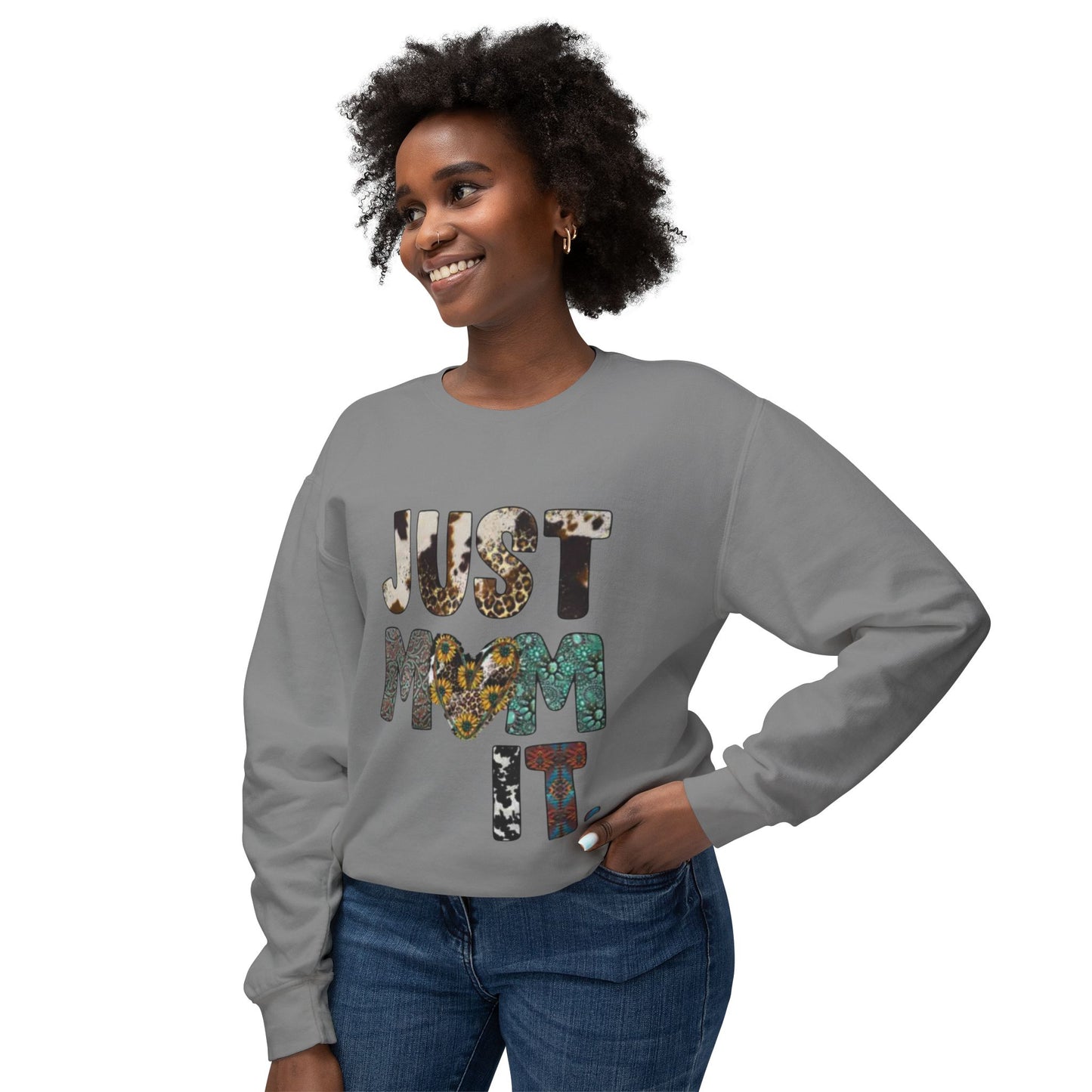 Just Mom it / sweatshirt