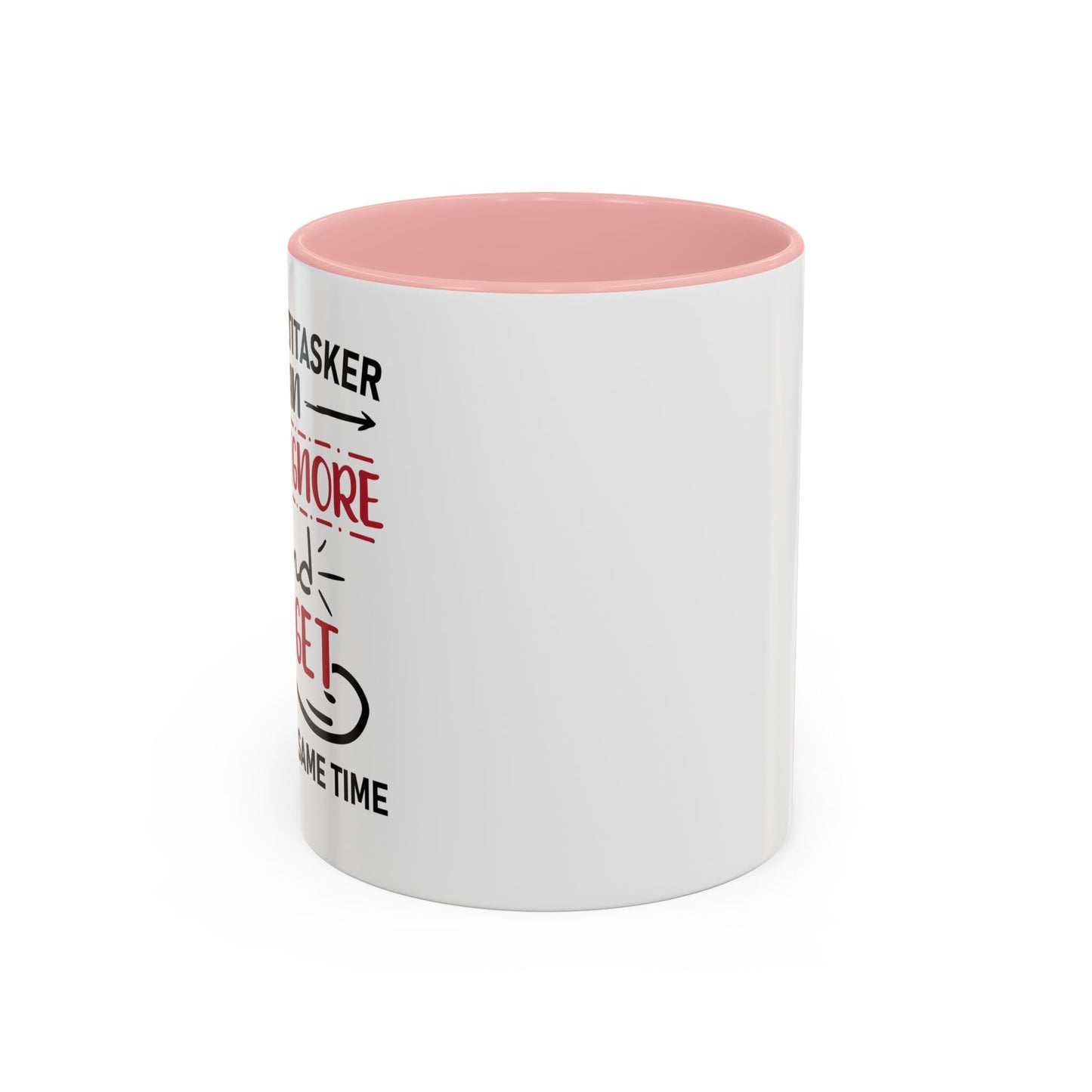 I'm A Multitasker / Coffee Mug (11, 15oz)