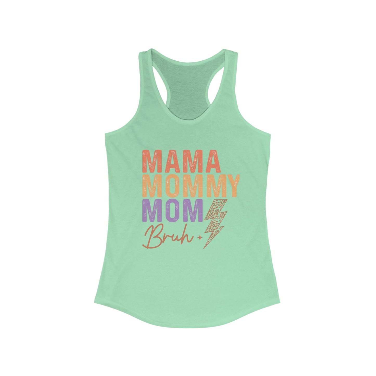 Mama,Mom, Bruh/ Racerback Tank