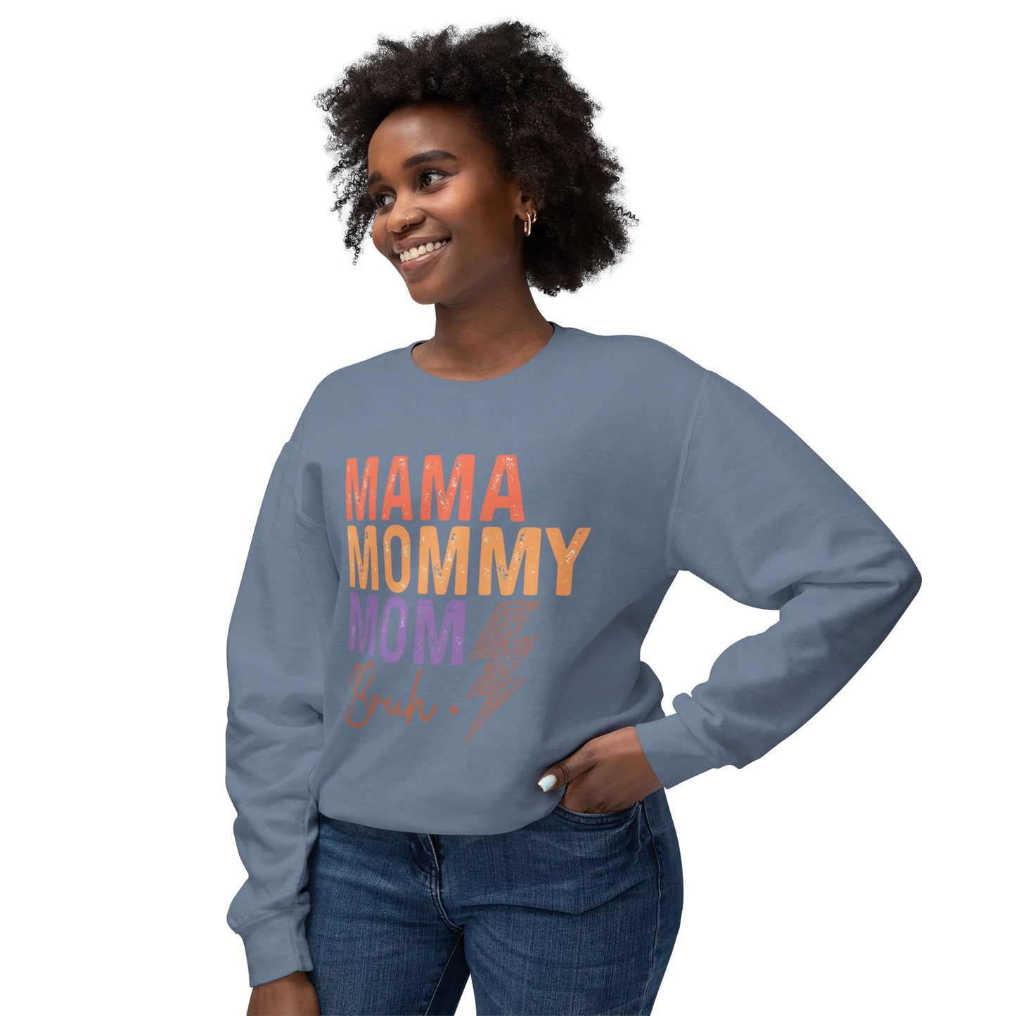 Mama,Mom,Bruh/ Sweatshirt