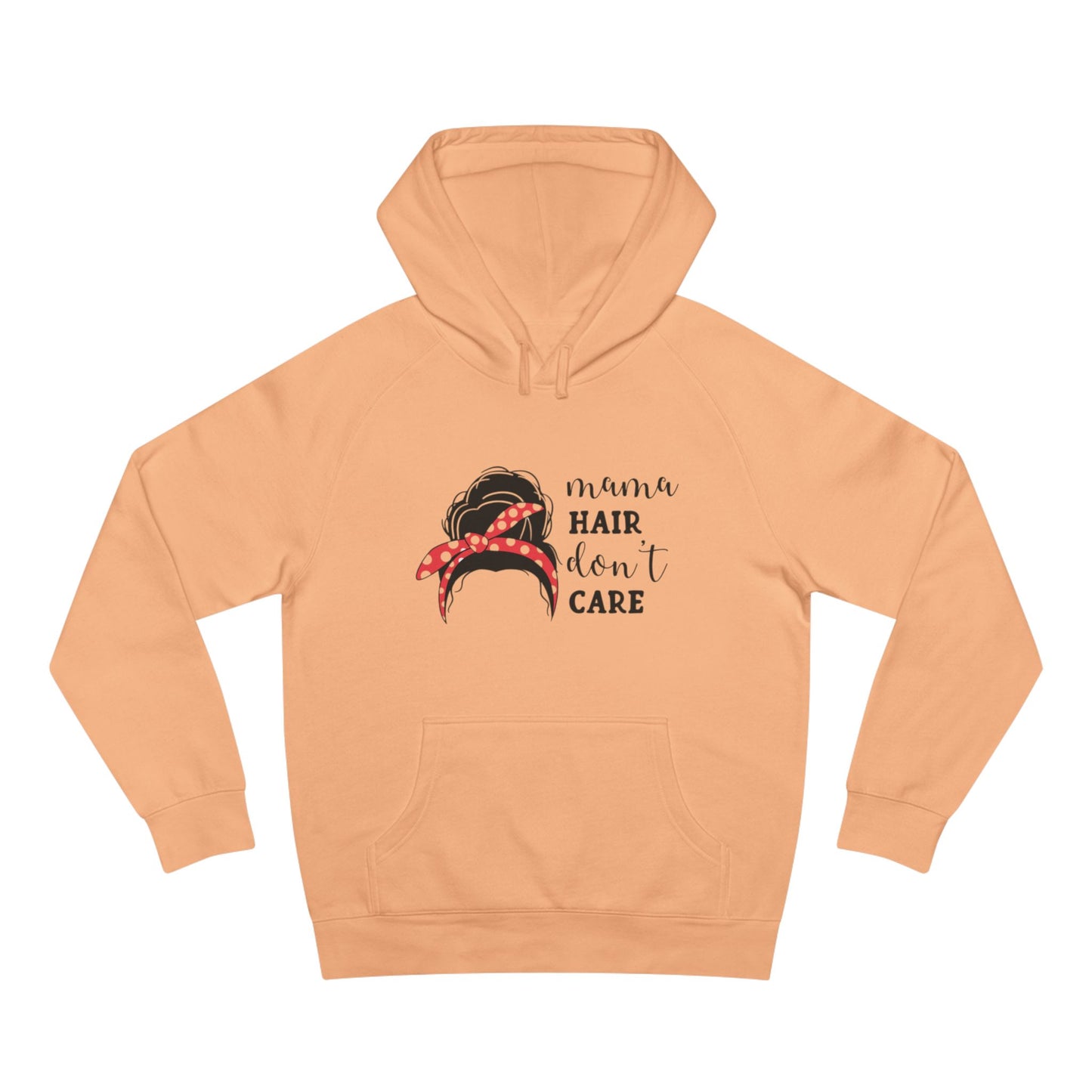 Mom hair dont care Hoodie
