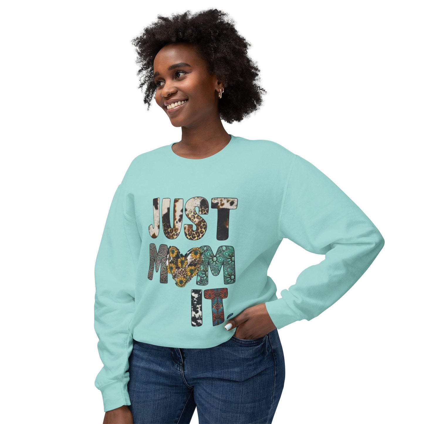 Just Mom it / sweatshirt