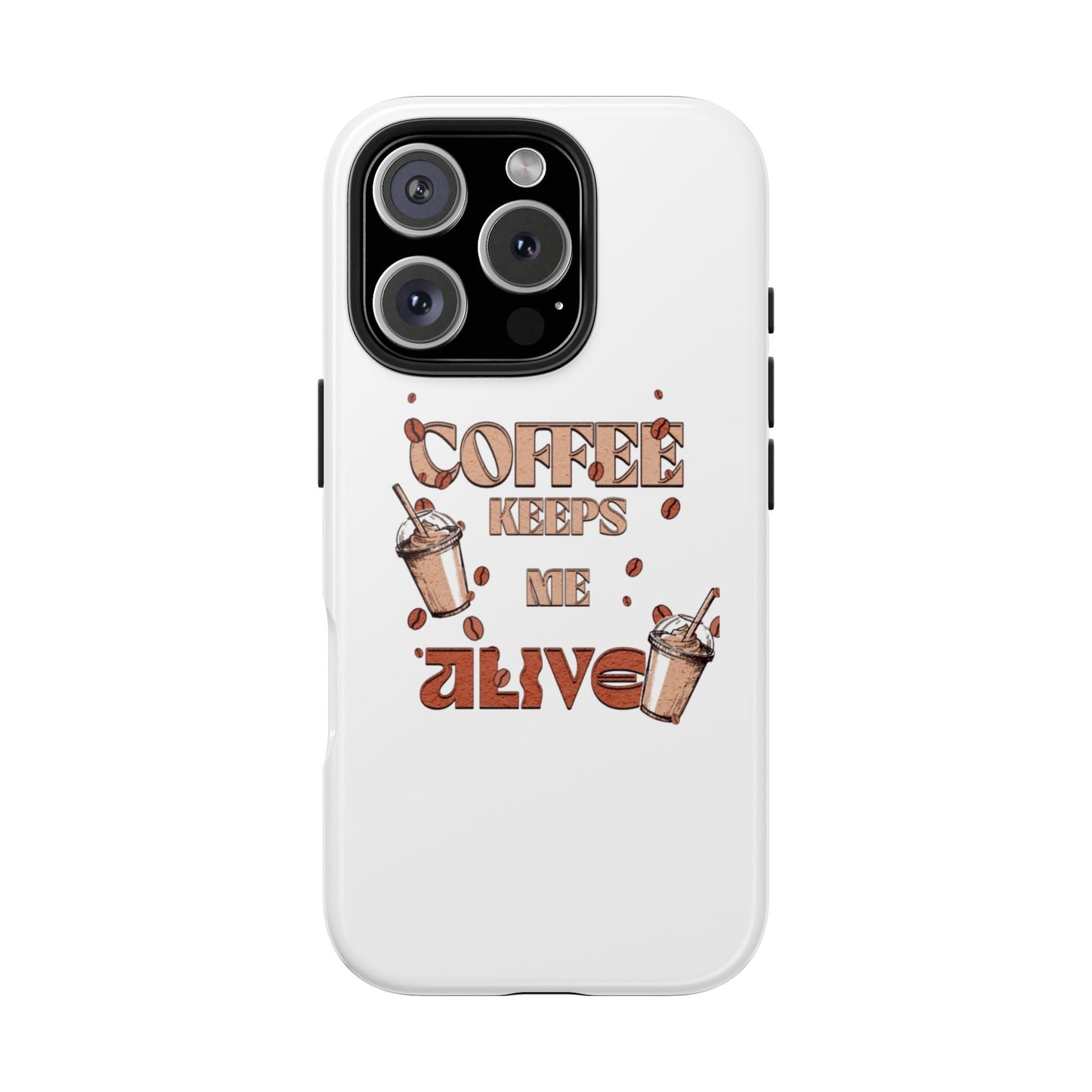 Coffee keeps me alive Phone Cases