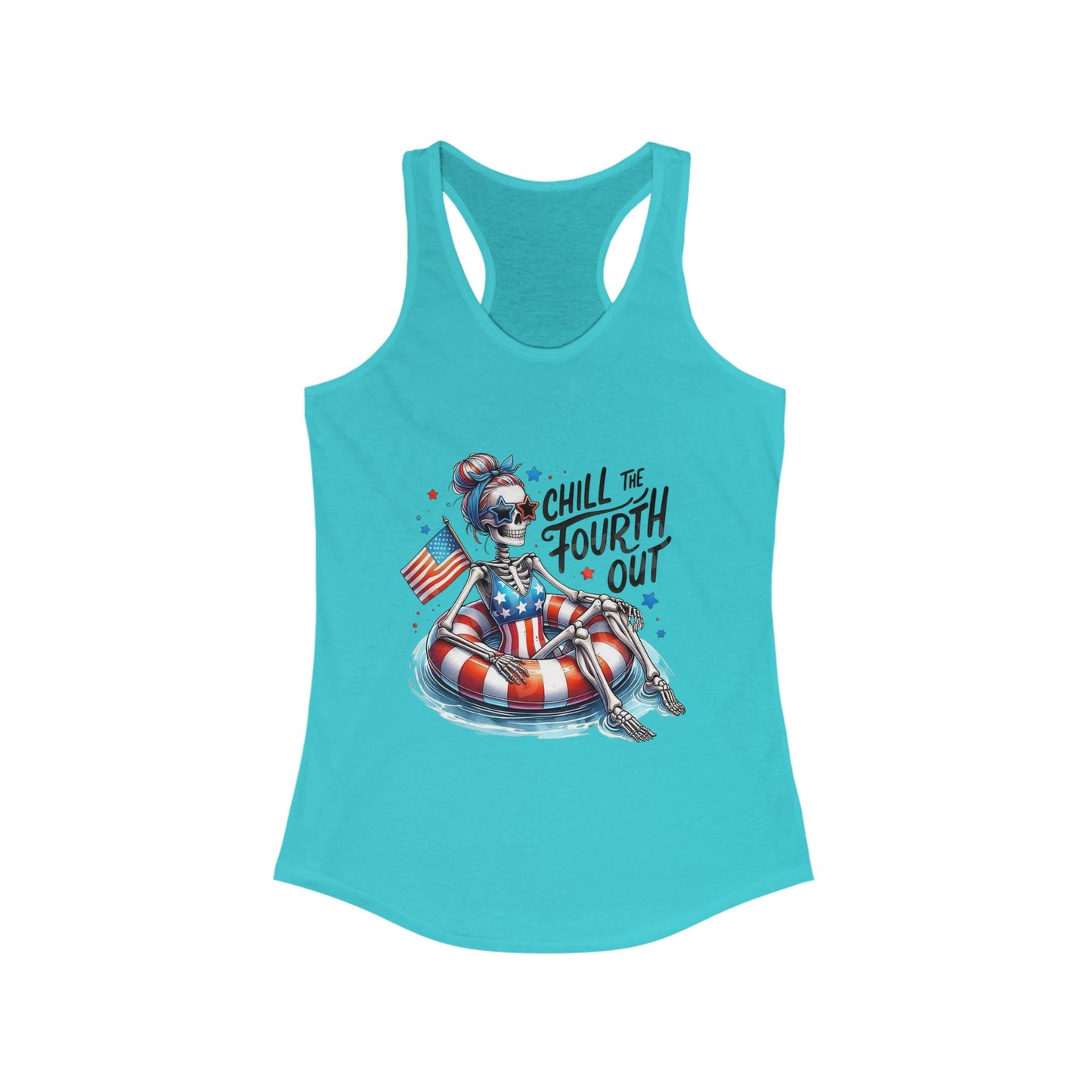 Chill the 4th out/ Racerback Tank