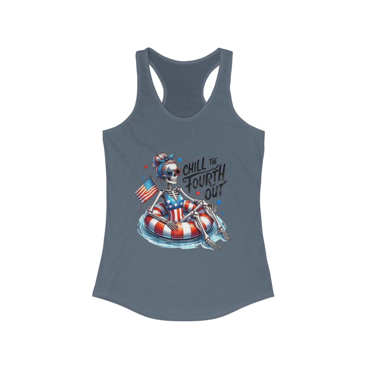 Chill the 4th out/ Racerback Tank
