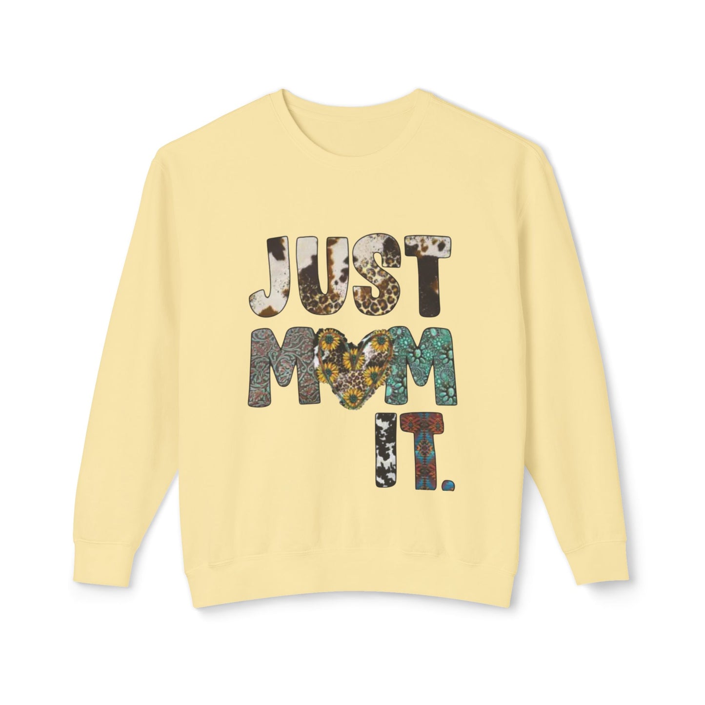 Just Mom it / sweatshirt