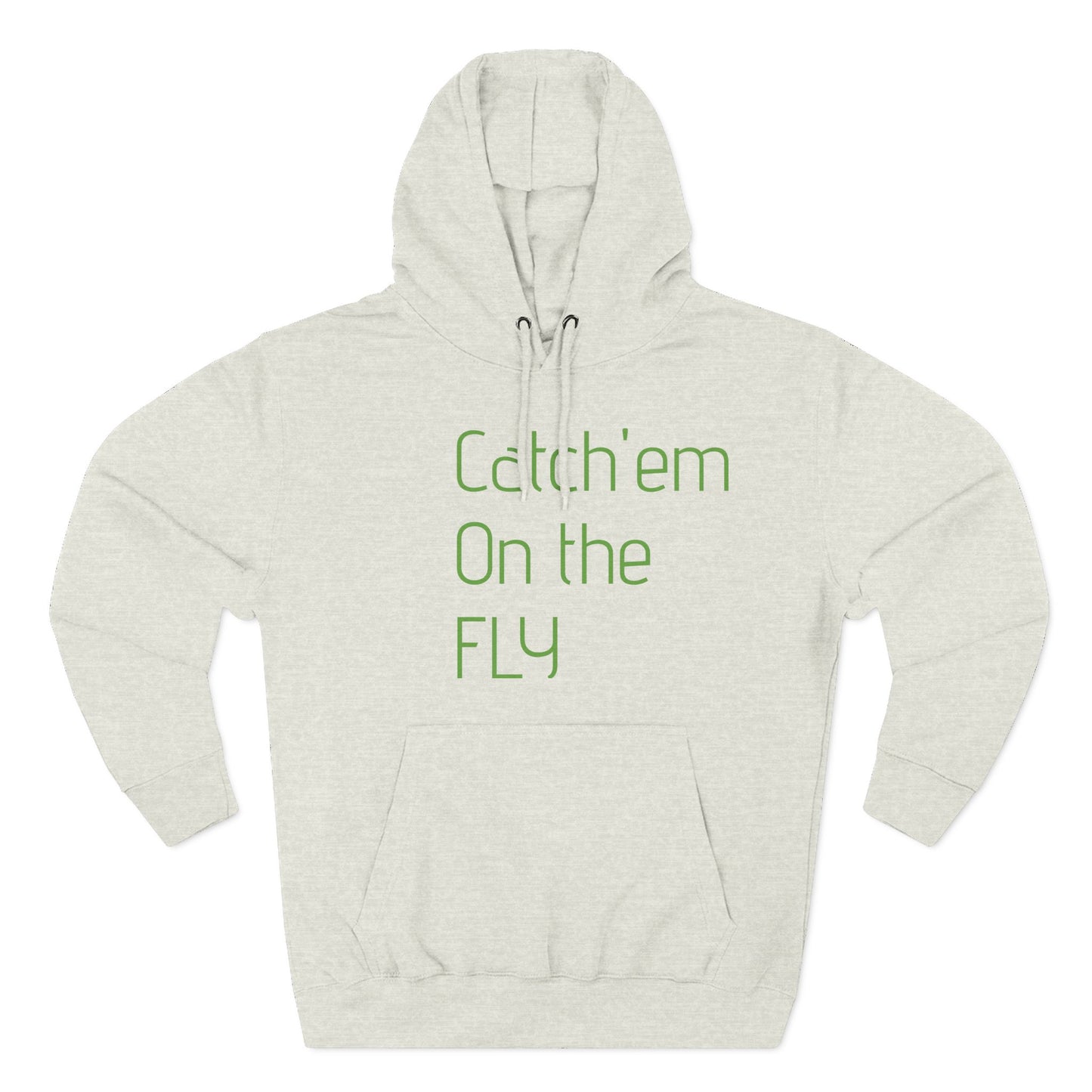 Catch Em on the fly hoodie