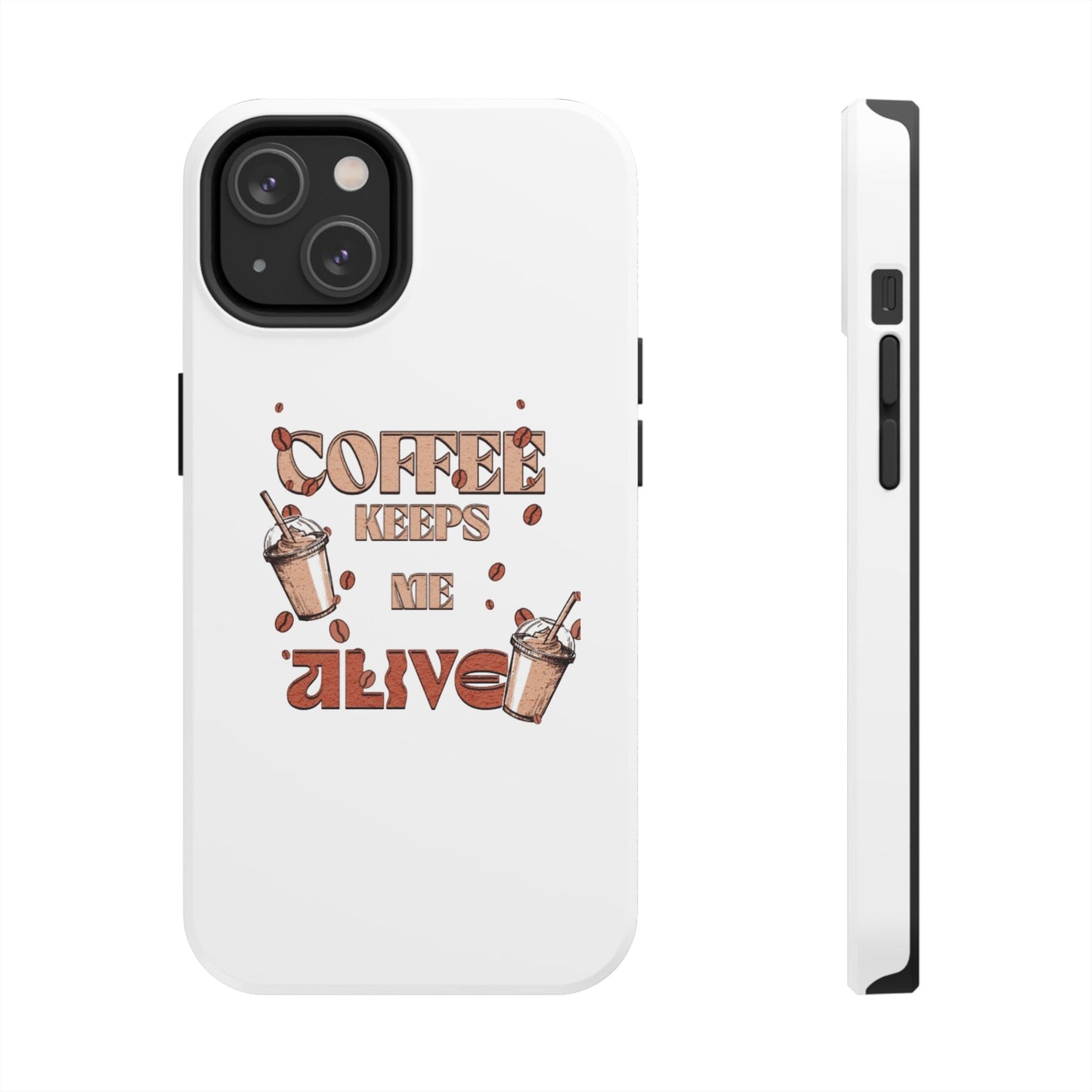 Coffee keeps me alive Phone Cases