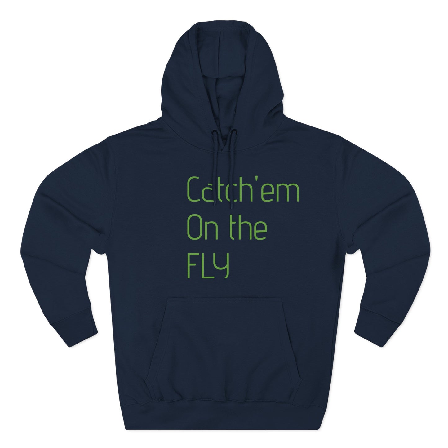 Catch Em on the fly hoodie