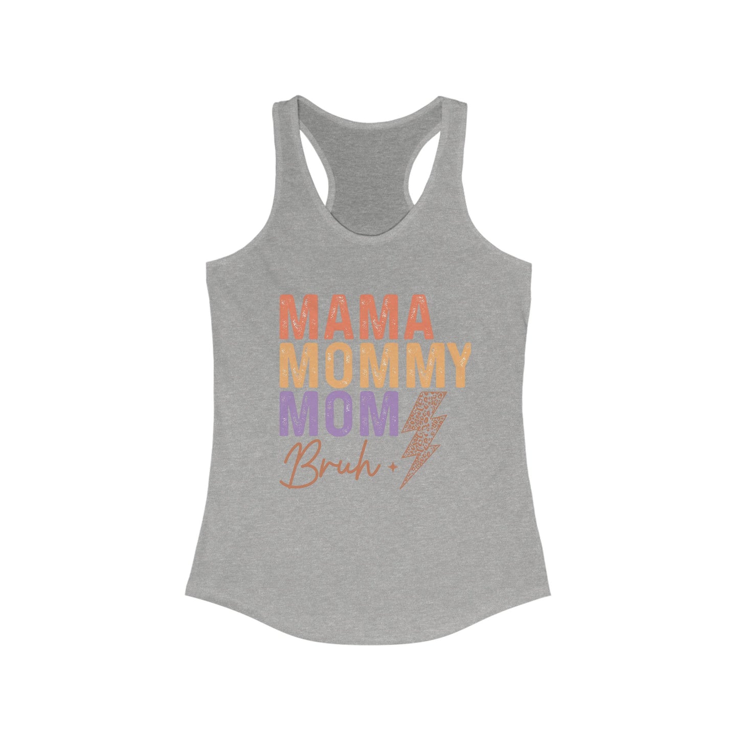 Mama,Mom, Bruh/ Racerback Tank