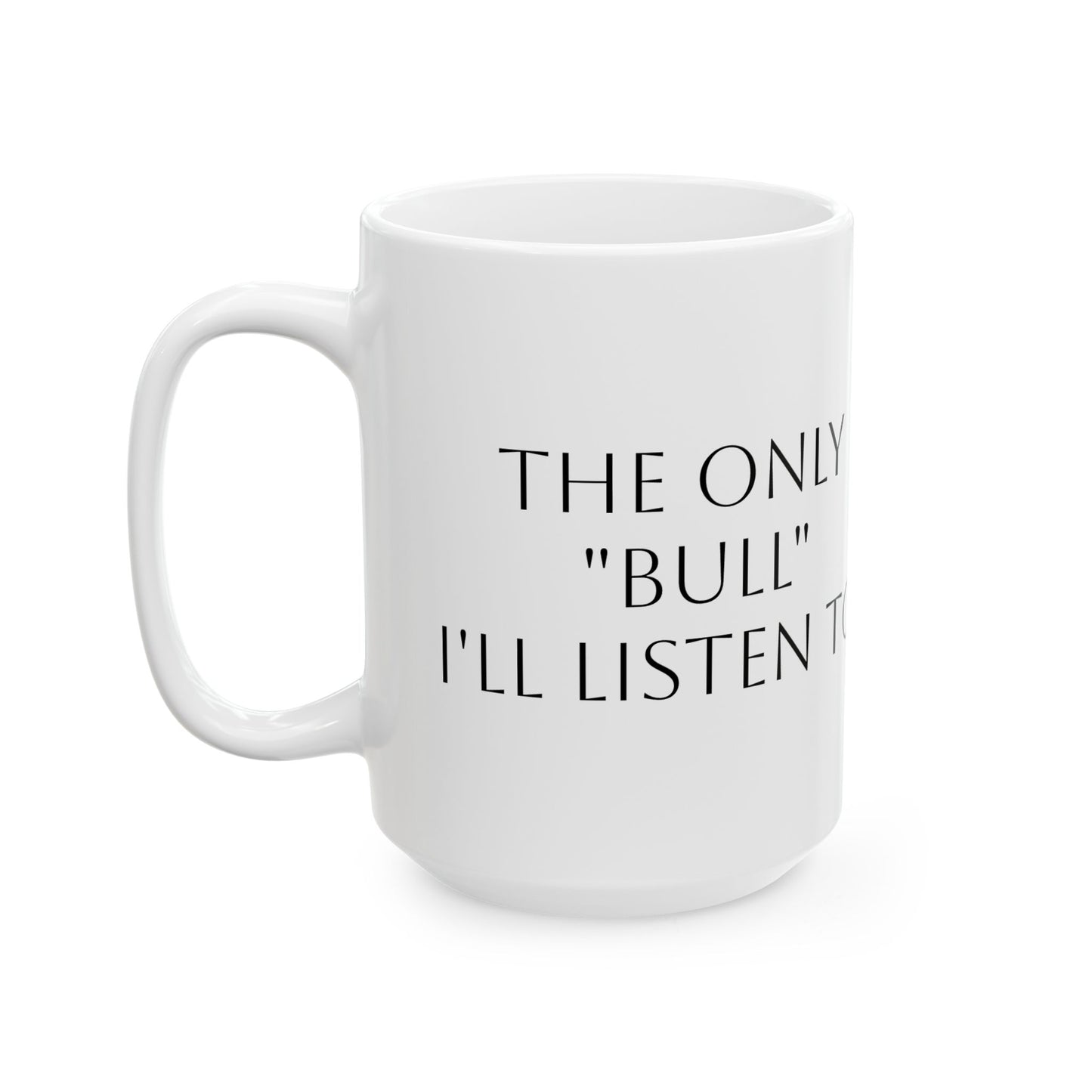The only "Bull"-Ceramic Mug