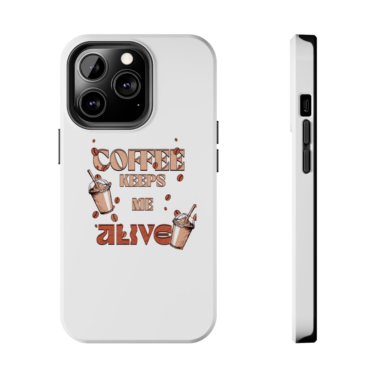 Coffee keeps me alive Phone Cases