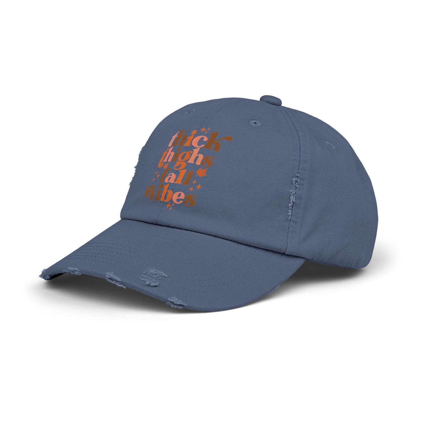Thick Thighs Fall vibes / Distressed Cap