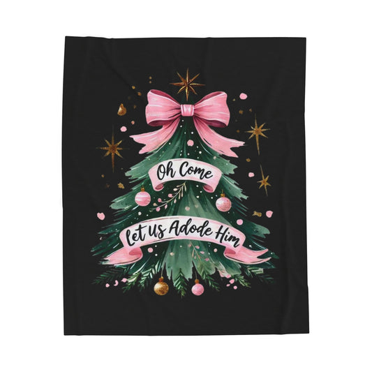 Let us adore him / Velveteen Plush Blanket