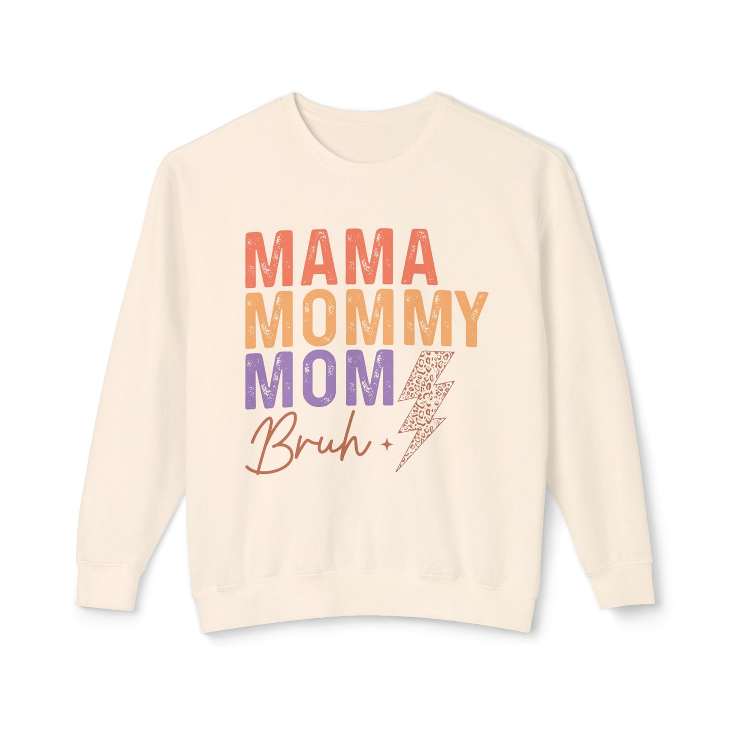 Mama,Mom,Bruh/ Sweatshirt