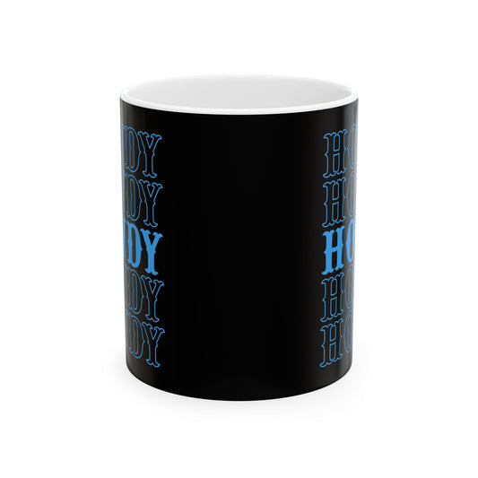 HOWDY/ Ceramic Mug, (11oz, 15oz)