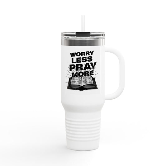 Worry less pray more