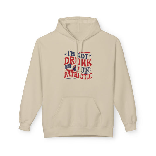 Im not drunk, Im patriotic unisex hoodie