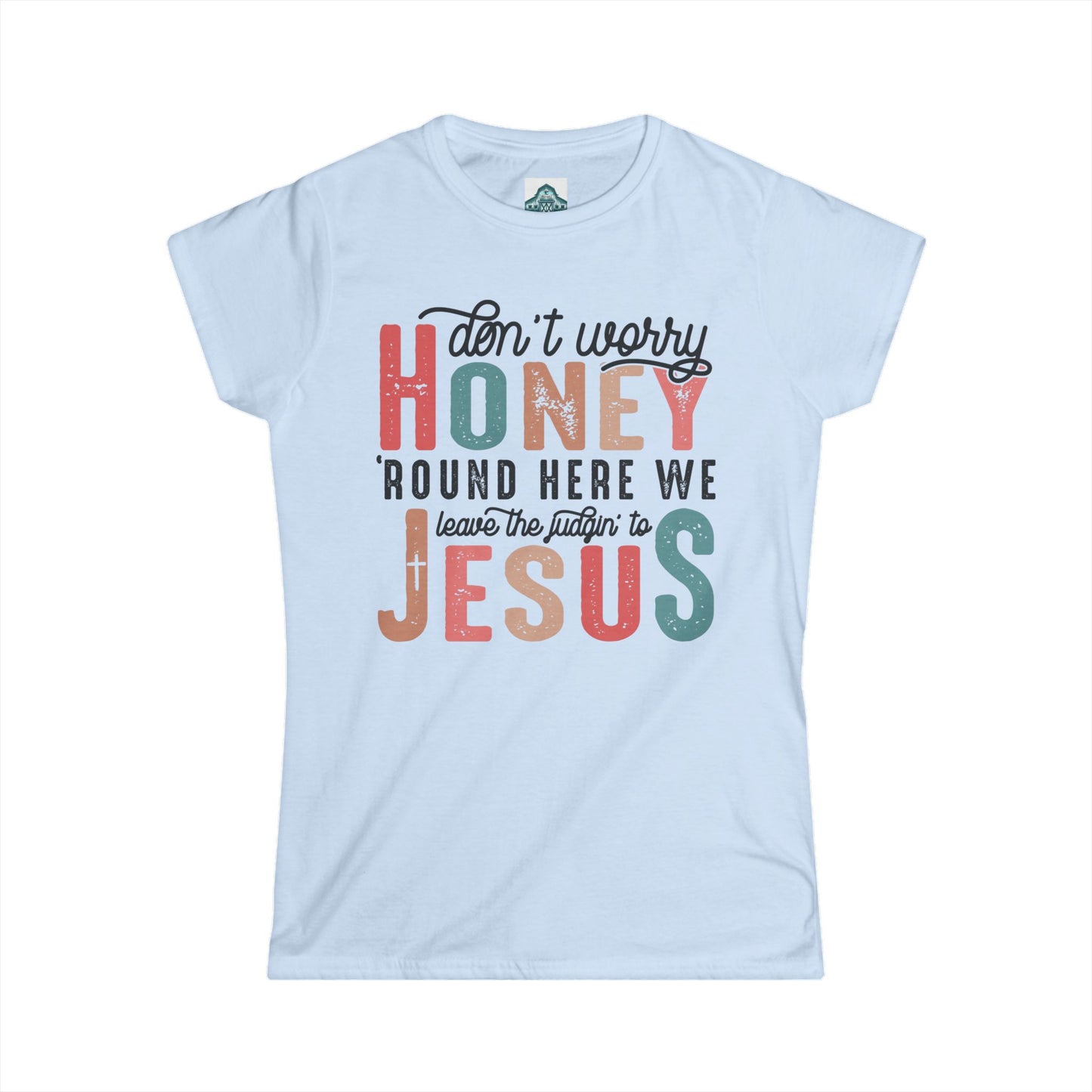 Dont worry honey