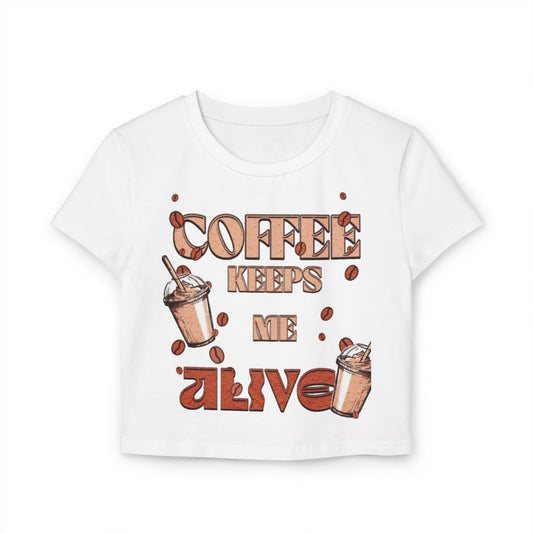 Coffee keeps me alive/ Crop Top