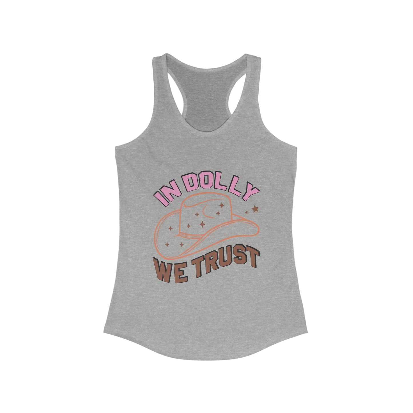 In Dolly We Trust/  Racer back Tank