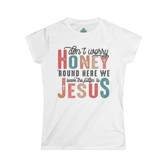 Dont worry honey