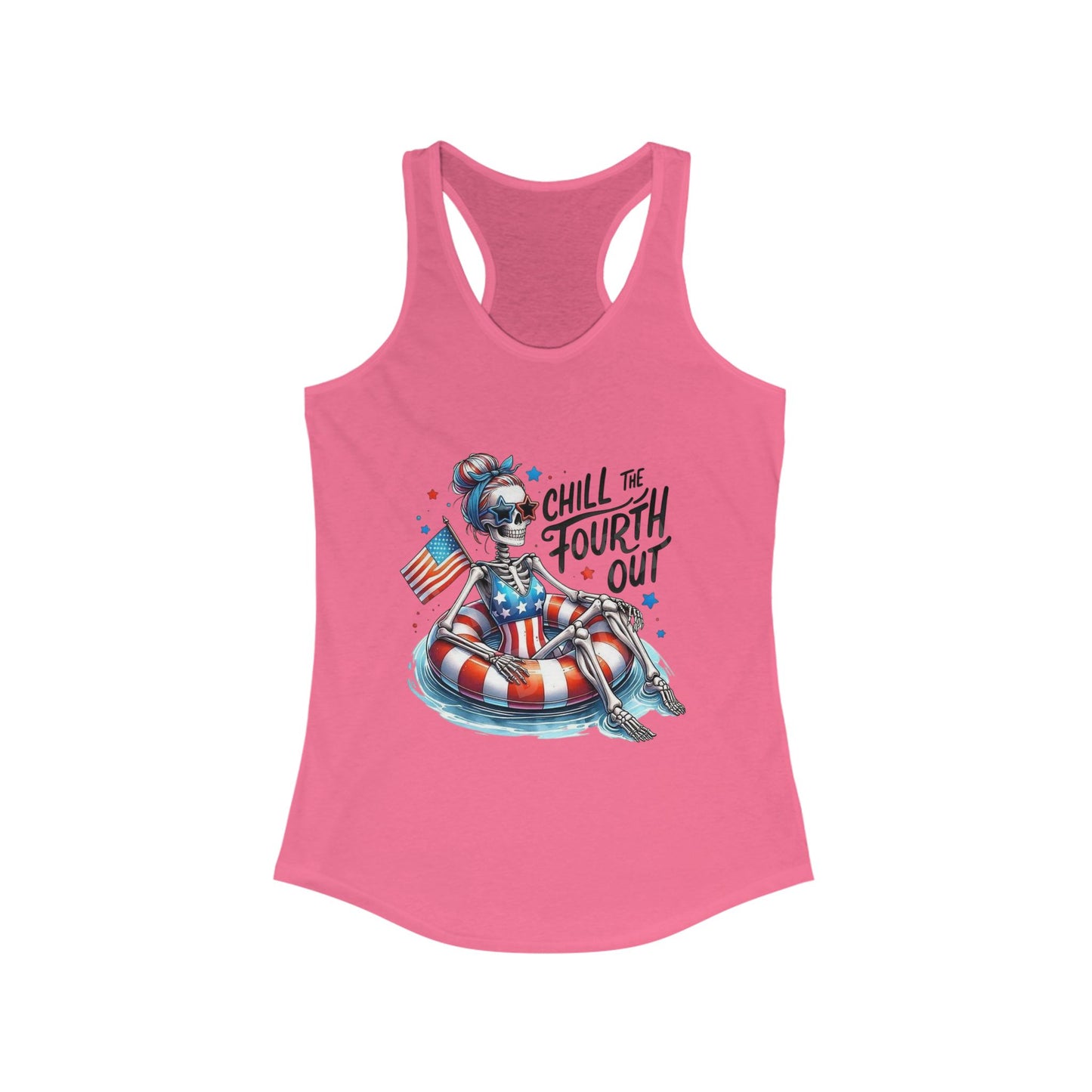 Chill the 4th out/ Racerback Tank