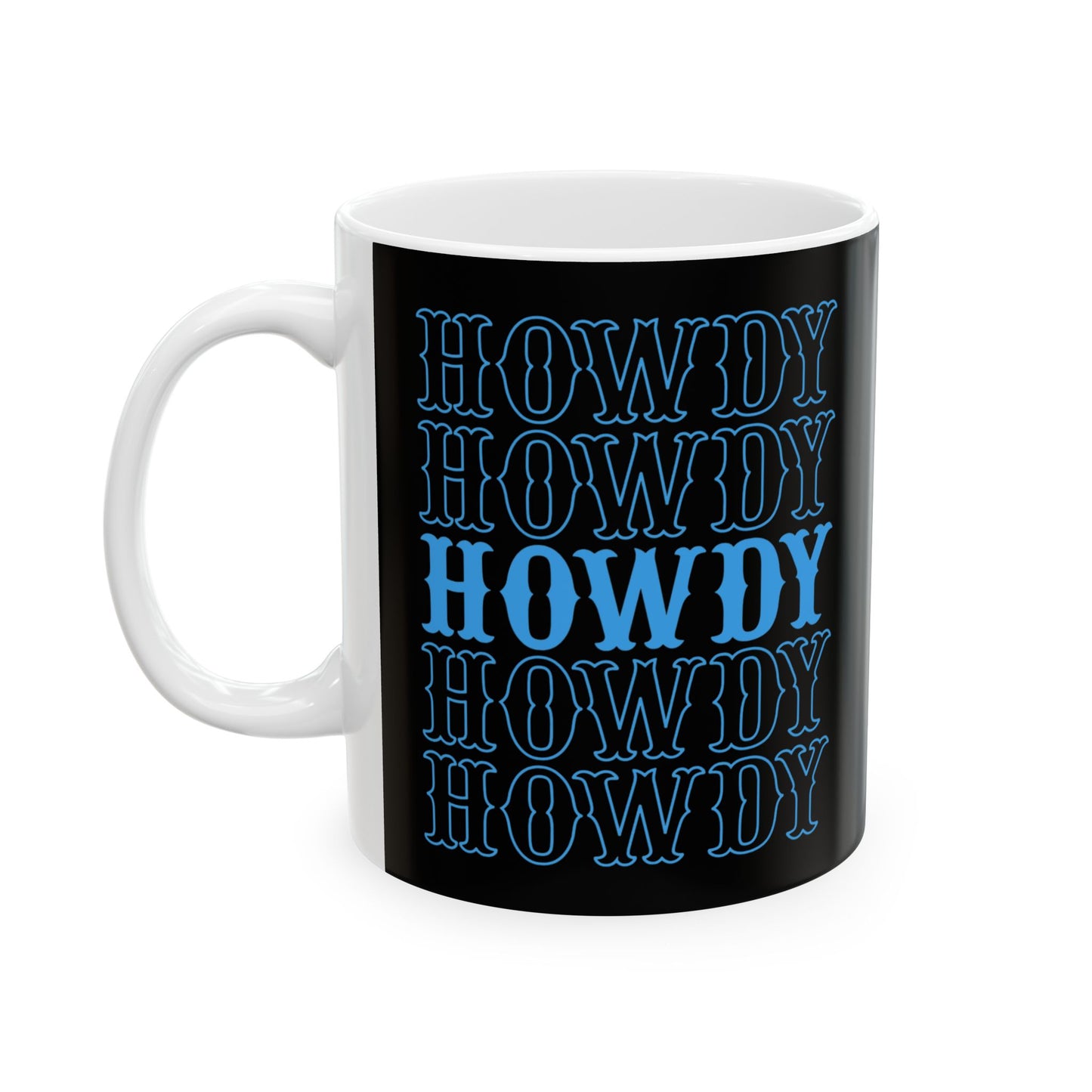 HOWDY/ Ceramic Mug, (11oz, 15oz)