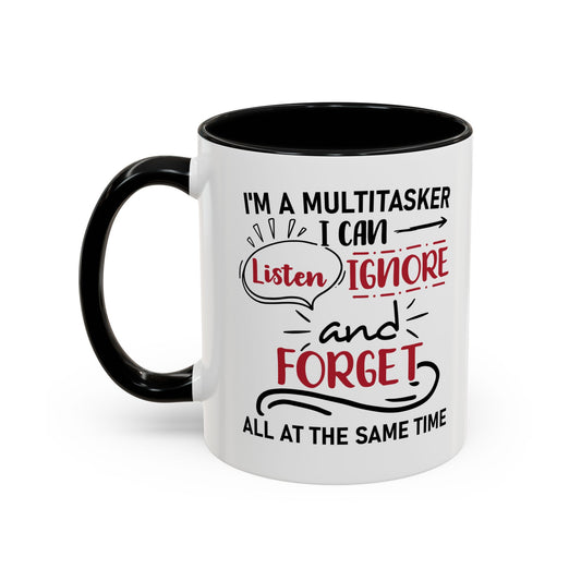 I'm A Multitasker /  Coffee Mug (11, 15oz)