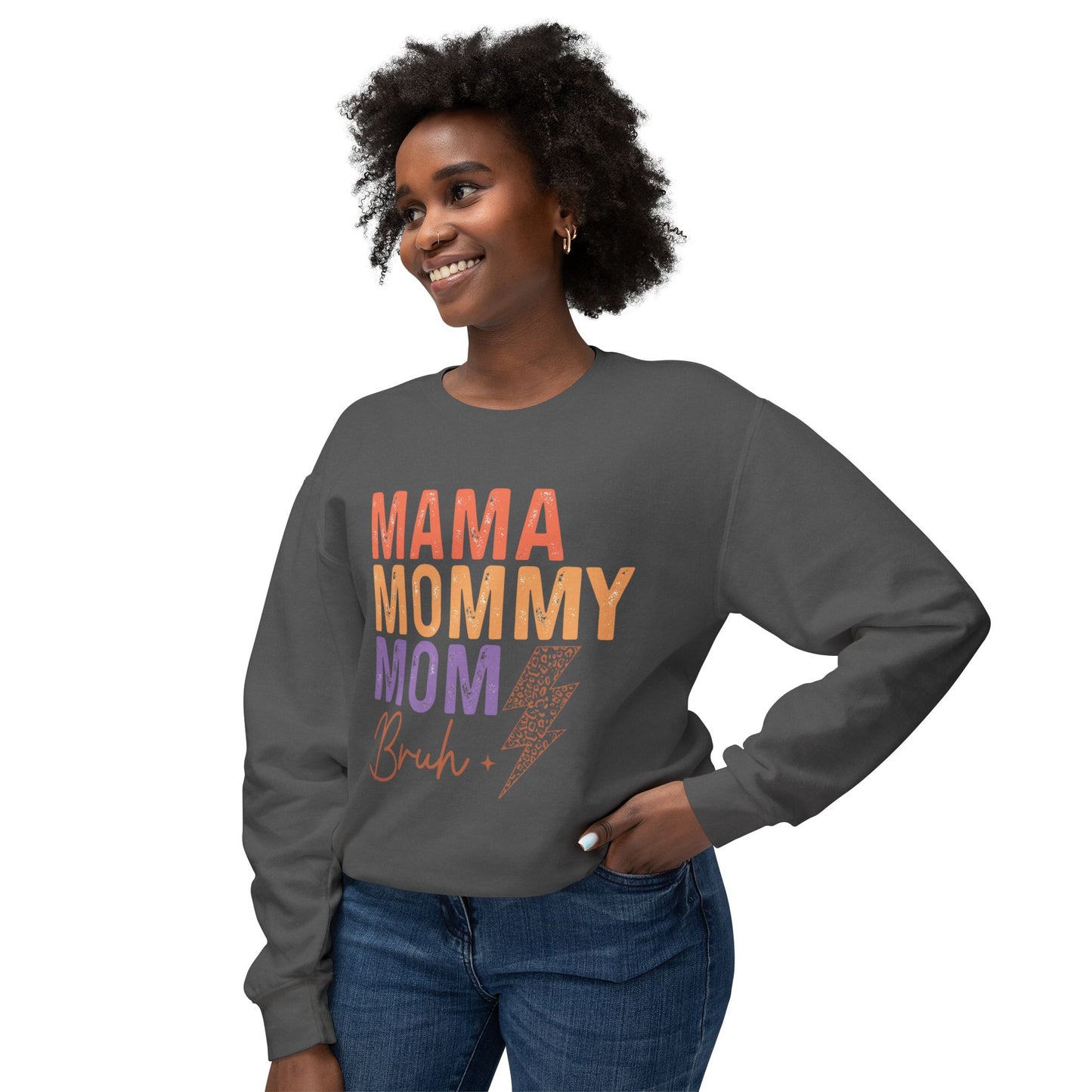 Mama,Mom,Bruh/ Sweatshirt
